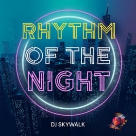 DJ SKYWALK - THE RYTHM OF THE NIGHT
